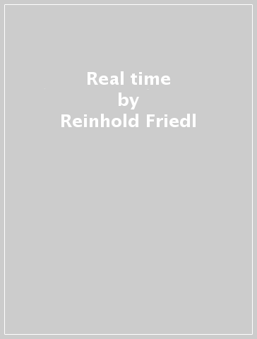 Real time - Reinhold Friedl