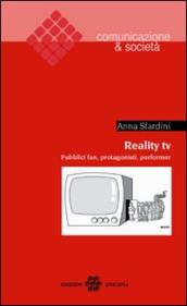 Reality TV. Pubblici fan, protagonisti, performer