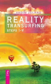 Reality Transurfing. Steps I-V