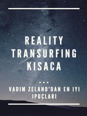 Reality Transurfing ksaca ... Vadim Zeland dan en iyi ipuçlar