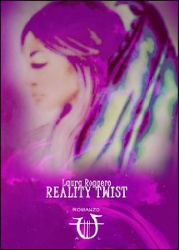 Reality twist - Laura Roggero