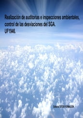 Realización de auditorías e inspecciones ambientales, control de las desviaciones del SGA. UF1946.