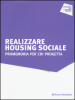 Realizzare housing sociale. Promemoria per chi progetta