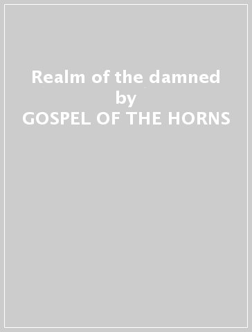 Realm of the damned - GOSPEL OF THE HORNS