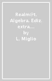 Realm@t. Algebra. Ediz. extra. Con Geometria e Idee e strumenti. Per la Scuola media. Con e-book. Con espansione online. Vol. 3