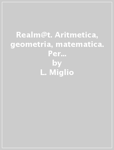 Realm@t. Aritmetica, geometria, matematica. Per la Scuola media. Con ebook. Con espansione online. Vol. 2 - L. Miglio - G. Solmi