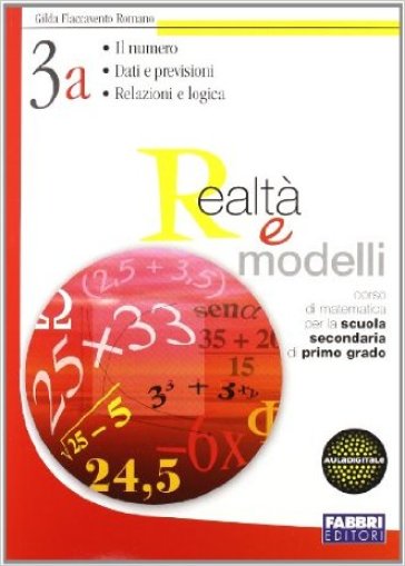 Realtà e modelli. Volume 3A-3B-Materiali per il portfolio. Per la Scuola media - Gilda Flaccavento Romano