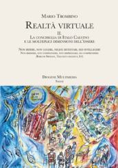 Realtà virtuale. 2: La conchiglia di Italo Calvino e le molteplici dimensioni dell
