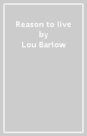 Reason to live