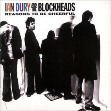 Reasons to be cheerful - best - Ian Dury