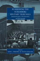 Reassessing the Nuremberg Military Tribunals