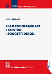 Reati endofamiliari e contro i soggetti deboli