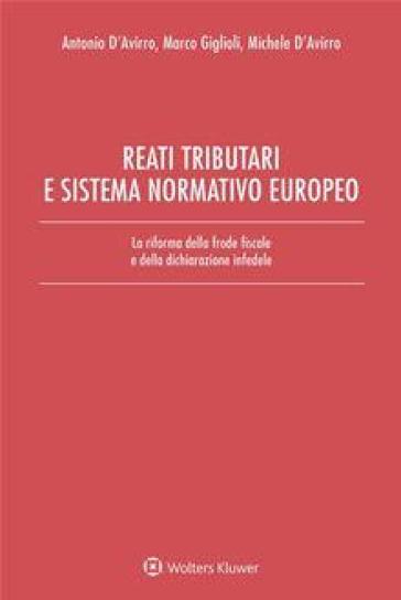 Reati tributari e sistema normativo europeo - Antonio D'Avirro | Manisteemra.org