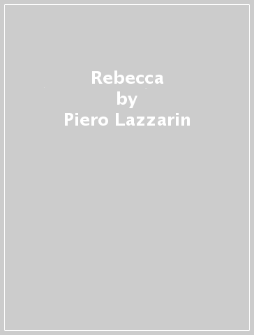 Rebecca - Piero Lazzarin - Clemente Fillarini