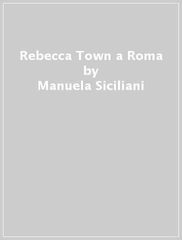 Rebecca Town a Roma - Manuela Siciliani