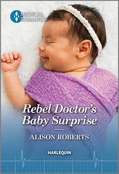 Rebel Doctor s Baby Surprise