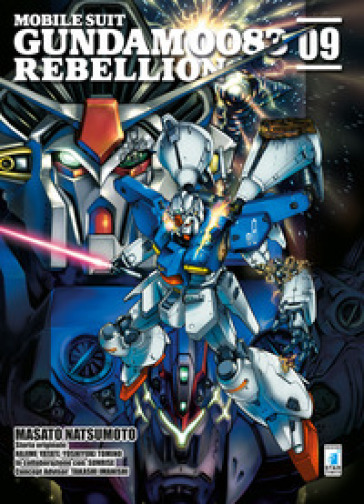 Rebellion. Mobile suit Gundam 0083. 9. - Masato Natsumoto - Hajime Yatate - Yoshiyuki Tomino