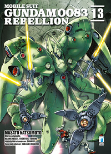 Rebellion. Mobile suit Gundam 0083. 13. - Masato Natsumoto - Hajime Yatate - Yoshiyuki Tomino