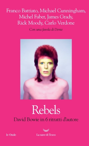 Rebels. David Bowie in sei ritratti d'autore - AA.VV