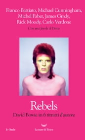 Rebels. David Bowie in sei ritratti d