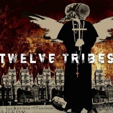 Rebirth of tragedy - Twelve Tribes