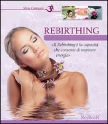 Rebirthing - Silvia Canevaro