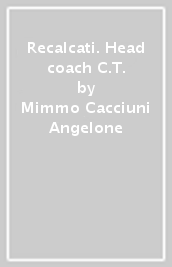 Recalcati. Head coach & C.T.