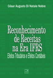 Receitas na Era IFRS: Efeitos tributários e efeitos contábeis