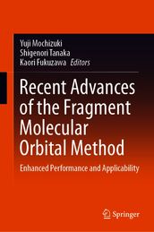 Recent Advances of the Fragment Molecular Orbital Method