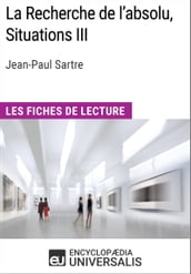 La Recherche de l absolu, Situations III de Jean-Paul Sartre
