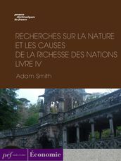 Recherches sur la nature et les causes de la richesse des nations. Livre IV