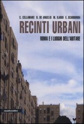 Recinti urbani. Roma e i luoghi dell