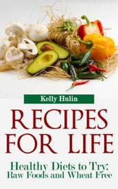 Recipes for Life: Healthy Diets to Try