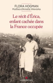 Le Récit d Erica, enfant cachée dans la France occupée