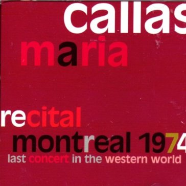 Recital montreal 1974 - Maria Callas