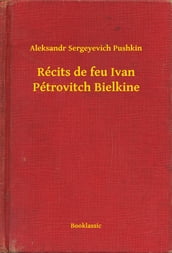 Récits de feu Ivan Pétrovitch Bielkine