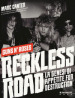 Reckless Road. Guns n Roses. La genesi di Appetite for destruction. Ediz. a colori