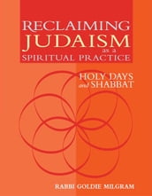 Reclaiming Judaism as a Spiritual Practice: Holy Days and Shabbat