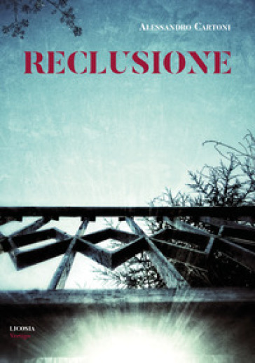 Reclusione - Alessandro Cartoni