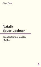 Recollections of Gustav Mahler