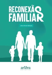 Reconexão Familiar - Transformando Relações Familiares com a Mudança de Postura: Uma Jornada para Ir Grande na Relação de Casal