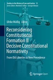 Reconsidering Constitutional Formation II Decisive Constitutional Normativity