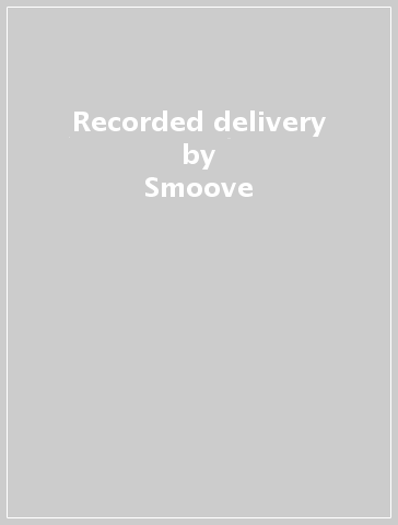 Recorded delivery - Smoove