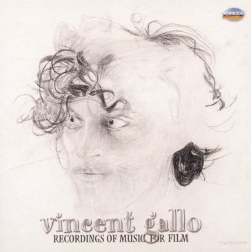 Recordings of music for film - Vincent Gallo