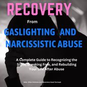 Recovery from Gaslighting and Narcissistic Abuse