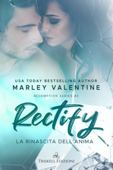 Rectify. La rinascita dell'anima. Redemption series. 3. - Marley Valentine