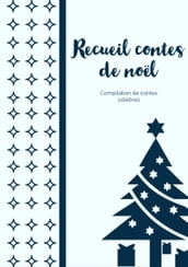 Recueil Contes de Noël - Compilation de contes Noël célèbres