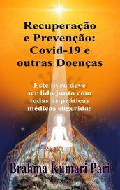 Recuperação e Prevenção: Covid-19 e outras Doenças