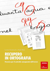 Recupero in ortografia. Percorso per il controllo consapevole dell