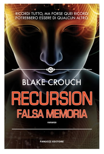 Recursion Falsa memoria - Blake Crouch